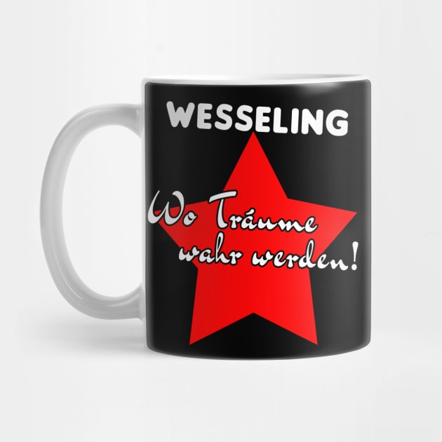 Wesseling, wo träume wahr werden! by DePit DeSign